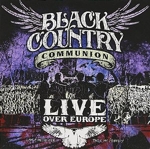 BLACK COUNTRY COMMUNION - LIVE OVER EUROPE - CD
