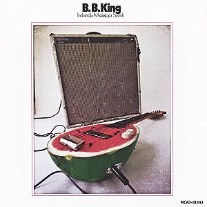 B.B. KING - INDIANOLA MISSISSIPPI SEEDS - CD