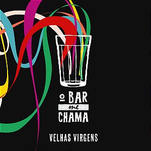 VELHAS VIRGENS - O BAR ME CHAMA - LP