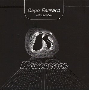 CAPO FERRARO - KOMPRESSOR - CD