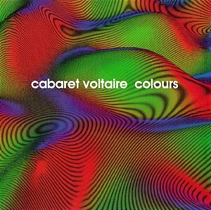 CABARET VOLTAIRE - COLOURS - CD