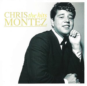 CHRIS MONTEZ - THE HITS - CD