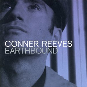 CONNER REEVES - EARTHBOUND - CD