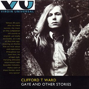 CLIFFORD T WARD - GAYE AND OTHER STORIES - CD