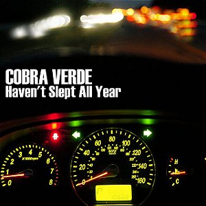 COBRA VERDE - HAVEN'T SLEPT ALL YEARS - CD