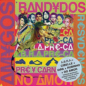A.B.R.A. - PRÉ CA - AMIGOS BANDIDOS RESIDENTES NO AMOR - CD