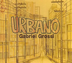 GABRIEL GROSSI - URBANO - CD