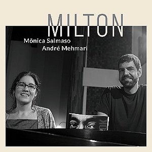 MÔNICA SALMASO E ANDRÉ MEHMARI - MILTON