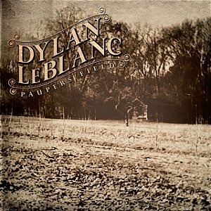 DYLAN LEBLANC - PAUPERS FIELD - CD