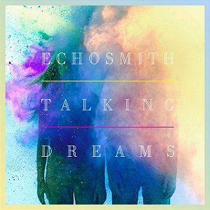 ECHOSMITH - TALKING DREAMS - CD