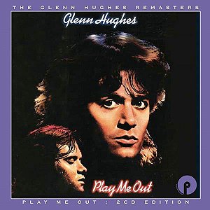 GLENN HUGHES - PLAY ME OUT - CD
