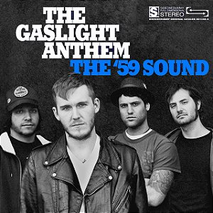 THE GASLIGHT ANTHEM - THE '59 SOUND - CD