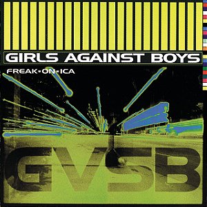 GIRLS AGAINST BOYS - FREAK*ON*ICA - CD