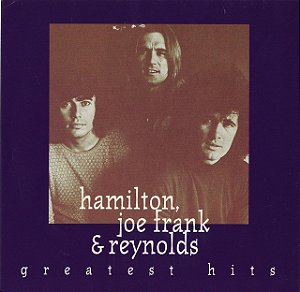HAMILTON & JOE FRANK & REYNONDS - GREATEST HITS - CD