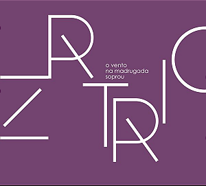 ZR TRIO - O VENTO NA MADRUGADA SOPROU - CD