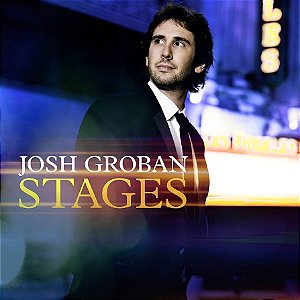 JOSH GROBAN - STAGES - CD