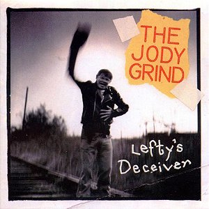 JODY GRIND - LEFTY'S DECEIVER - CD