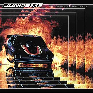 JUNKIE XL - BIG SOUNDS OF THE DRAGS - CD