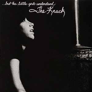 THE KNACK - ...BUT THE LITTLE GIRLS UNDERSTAND - CD
