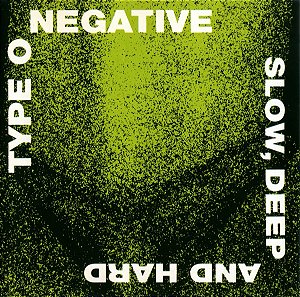 TYPE O NEGATIVE - SLOW, DEEP AND HARD - CD
