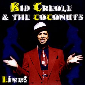 KID CREOLE & THE COCONUTS - LIVE - CD