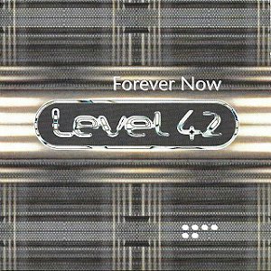 LEVEL 42 - FOREVER NOW - CD