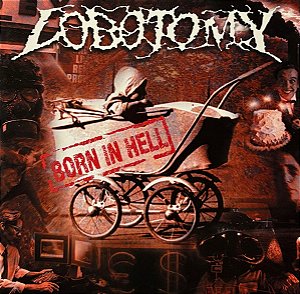 LOBOTOMY - BORN IN HELL - CD