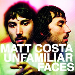 MATT COSTA - UNFAMILIAR FACES - CD