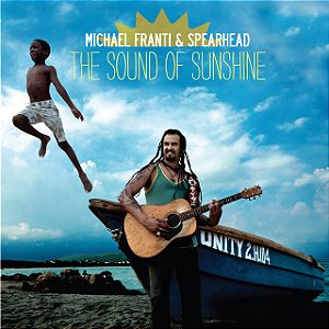 MICHAEL FRANTI & SPEARHEAD - THE SOUND OF SUNSHINE - CD