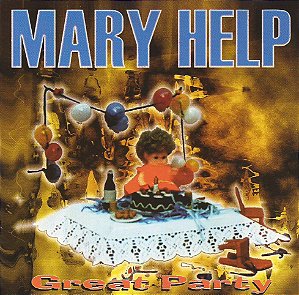 MARY HELP - GREAT PARTY - CD