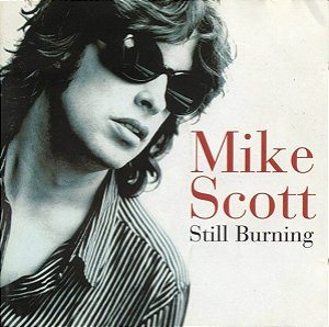 MIKE SCOTT - STILL BURNING - CD