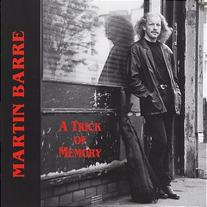 MARTIN BARRE - A TRICK OF MEMORY - CD
