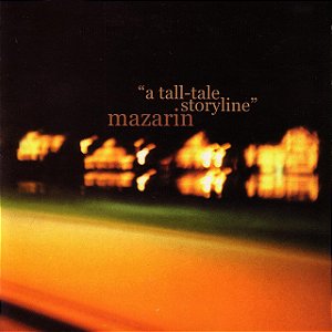 MAZARIN - A TALL-TALE STORYLINE - CD