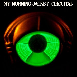 MY MORNING JACKET CIRCUITAL - CD