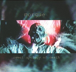 MORGUE - SWEET APOLOGY OF DEATH - CD