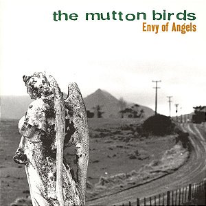 THE MUTTON BIRDS - ENVY OF ANGELS - CD