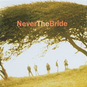 NEVER THE BRIDE - CD