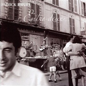 PATRICK BRUEL - ENTRE-DEUX... - CD