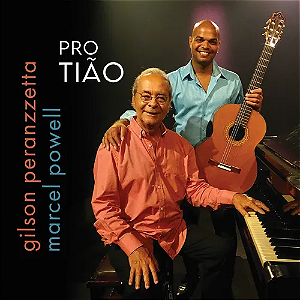 GILSON PERANZZETTA E MARCEL POWELL - PRO TIÃO - CD
