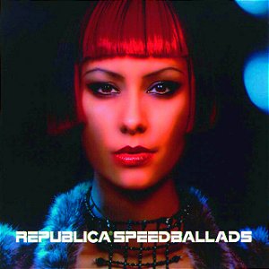 REPUBLICA - SPEED BALLADS - CD