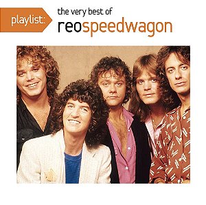 REO SPEEDWAGON - PLAYLIST: THE VERY BEST OF - CD