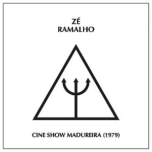 ZÉ RAMALHO - CINE SHOW MADUREIRA (1979) - CD