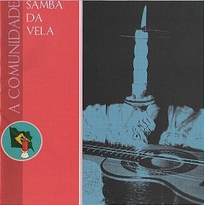 A COMUNIDADE SAMBA DA VELA - IRMÃOS DE FÉ - CD