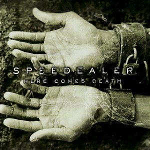 SPEEDEALER - HERE COMES DEATH - CD