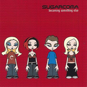 SUGARCOMA - BECOMING SOMETHING ELSE - CD