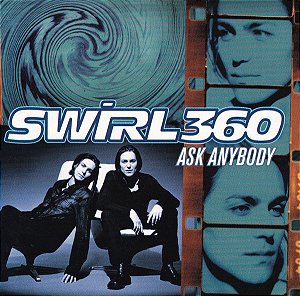 SWIRL 360 - ASK ANYBODY - CD