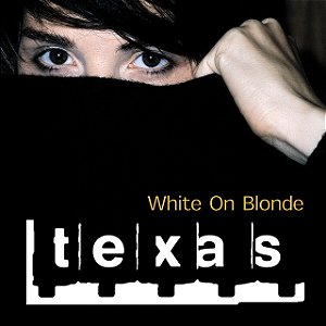 TEXAS - WHITE ON BLONDE - CD