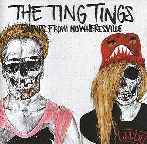 THE TING TINGS - SOUNDS FROM NOWHERESVILLE - CD