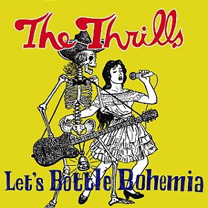 THE THRILLS - LET'S BOTTLE BOHEMIA - CD