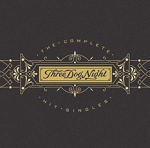 THREE DOG NIGHT - THE COMPLETE HIT SINGLES - CD